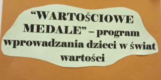 zdjęcie do artykułu: Wartościowe medale - Program wprowadzania dzieci w świat wartości